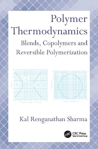 Stock image for Polymer Thermodynamics: Blends, Copolymers and Reversible Polymerization for sale by Textbooks_Source