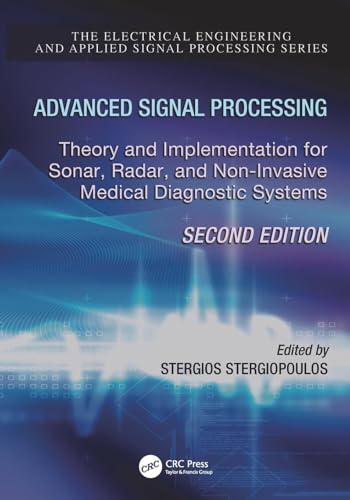 Image d'archives pour Advanced Signal Processing: Theory and Implementation for Sonar, Radar, and Non-Invasive Medical Diagnostic Systems, Second Edition (Electrical Engineering & Applied Signal Processing) mis en vente par Chiron Media