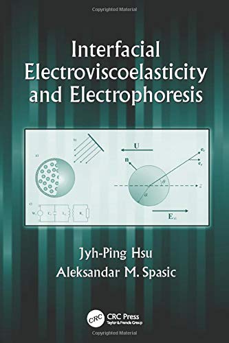Stock image for Interfacial Electroviscoelasticity and Electrophoresis for sale by Blackwell's