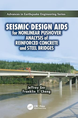 9781138114623: Seismic Design Aids for Nonlinear Pushover Analysis of Reinforced Concrete and Steel Bridges (Advances in Earthquake Engineering)