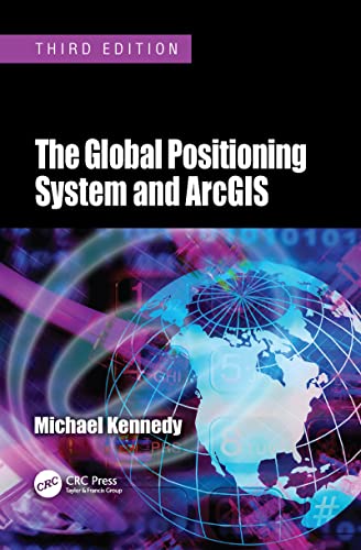 9781138114630: The Global Positioning System and ArcGIS
