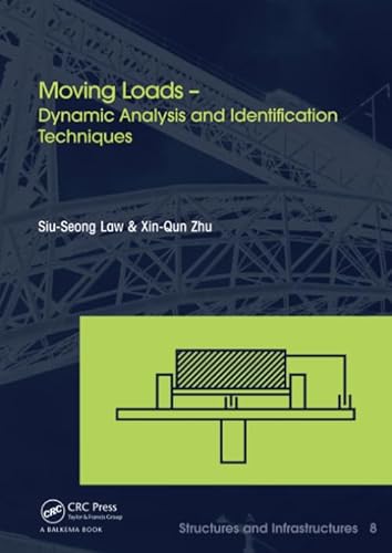 Stock image for Moving Loads - Dynamic Analysis and Identification Techniques for sale by Blackwell's