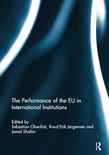 Stock image for The Performance of the EU in International Institutions for sale by Blackwell's