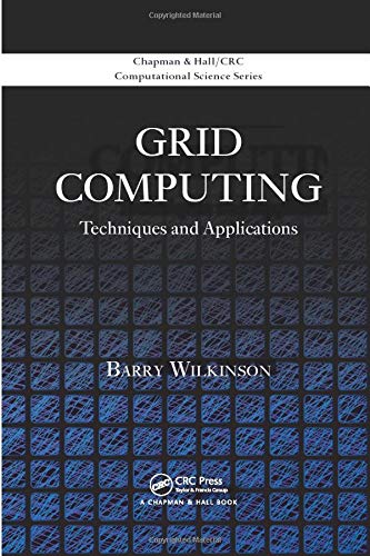9781138116061: Grid Computing: Techniques and Applications (Chapman & Hall/CRC Computational Science)