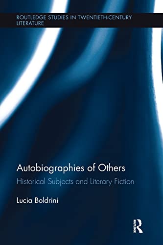 Imagen de archivo de Autobiographies of Others: Historical Subjects and Literary Fiction a la venta por Blackwell's