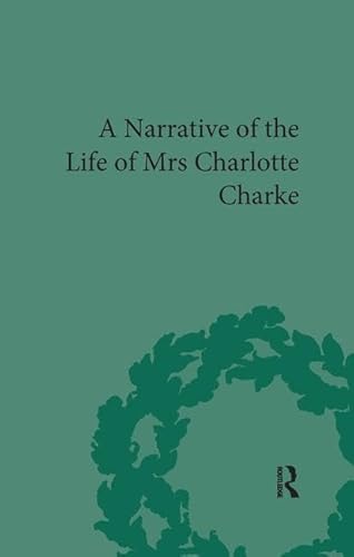 9781138117433: Narrative of the Life of Mrs Charlotte Charke (Pickering Women's Classics)