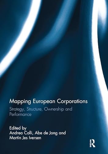 9781138118348: Mapping European Corporations: Strategy, Structure, Ownership and Performance
