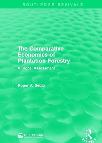 Beispielbild fr The Comparative Economics of Plantation Forestry zum Verkauf von Blackwell's