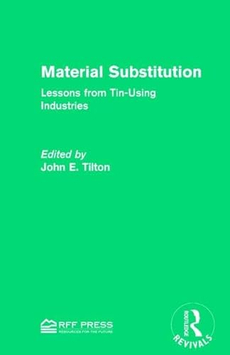 Stock image for Material Substitution: Lessons from Tin-Using Industries (Routledge Revivals) for sale by Chiron Media