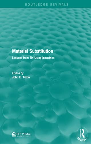 9781138119826: Material Substitution: Lessons from Tin-Using Industries (Routledge Revivals)