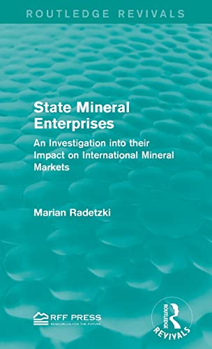 Imagen de archivo de State Mineral Enterprises: An Investigation into their Impact on International Mineral Markets a la venta por Blackwell's