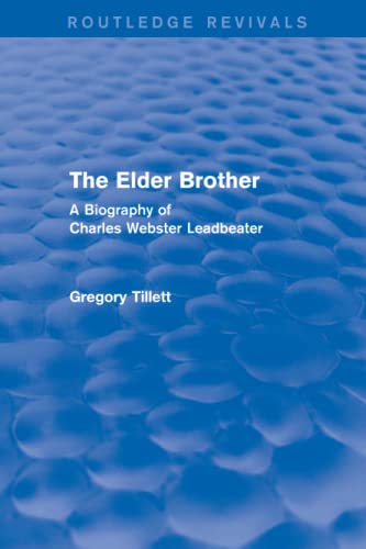 Stock image for The Elder Brother: A Biography of Charles Webster Leadbeater for sale by Blackwell's