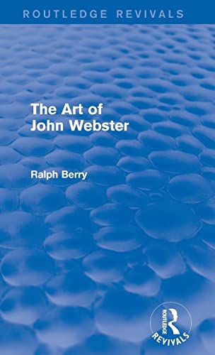 Imagen de archivo de The Art of John Webster (Routledge Revivals) a la venta por Chiron Media