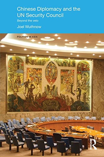 Stock image for Chinese Diplomacy and the UN Security Council: Beyond the Veto for sale by Blackwell's