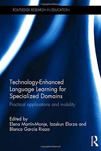 9781138120433: Technology-Enhanced Language Learning for Specialized Domains: Practical applications and mobility