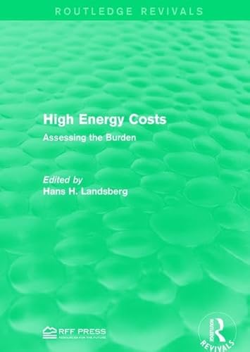 Stock image for High Energy Costs: Assessing the Burden (Routledge Revivals) for sale by Chiron Media