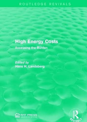 Stock image for High Energy Costs: Assessing the Burden (Routledge Revivals) for sale by Chiron Media
