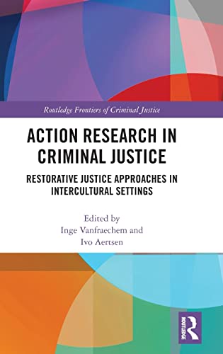 9781138120914: Action Research in Criminal Justice: Restorative justice approaches in intercultural settings