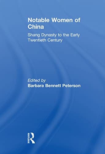 Beispielbild fr Notable Women of China: Shang Dynasty to the Early Twentieth Century: Shang Dynasty to the Early Twentieth Century zum Verkauf von Blackwell's