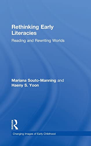 Beispielbild fr Rethinking Early Literacies: Reading and Rewriting Worlds (Changing Images of Early Childhood) zum Verkauf von Chiron Media
