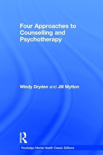 Imagen de archivo de Four Approaches to Counselling and Psychotherapy (Routledge Mental Health Classic Editions) a la venta por Chiron Media