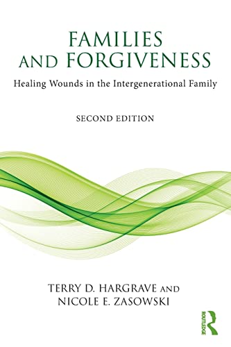 9781138121850: Families and Forgiveness: Healing Wounds in the Intergenerational Family
