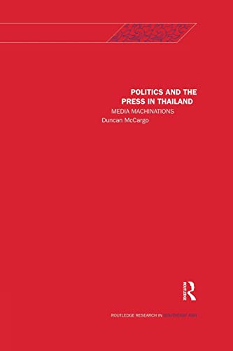 Stock image for Politics and the Press in Thailand (Rethinking Southeast Asia) for sale by Chiron Media