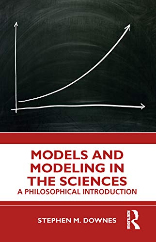 Beispielbild fr Models and Modeling in the Sciences: A Philosophical Introduction zum Verkauf von Blackwell's