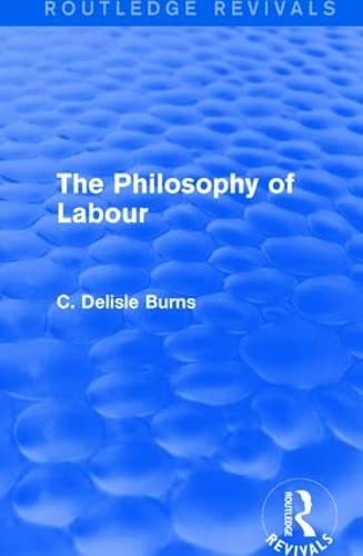 Stock image for The Philosophy of Labour (Routledge Revivals) for sale by Chiron Media