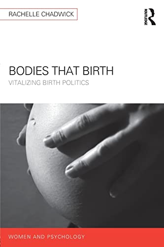 Stock image for Bodies that Birth (Women and Psychology) for sale by Chiron Media