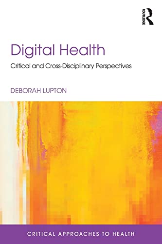 Beispielbild fr Digital Health: Critical and Cross-Disciplinary Perspectives zum Verkauf von Blackwell's