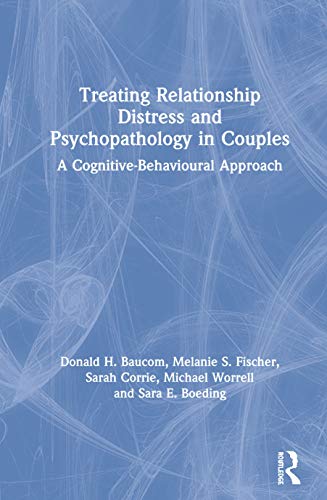 Imagen de archivo de Treating Relationship Distress and Psychopathology in Couples: A Cognitive-Behavioural Approach a la venta por Chiron Media