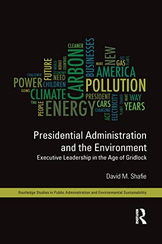 Imagen de archivo de Presidential Administration and the Environment (Routledge Studies in Public Administration and Environmental Sustainability) a la venta por Chiron Media