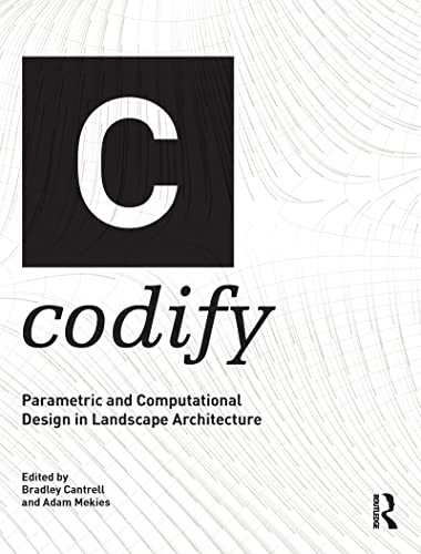 Beispielbild fr Codify: Parametric and Computational Design in Landscape Architecture zum Verkauf von BooksRun