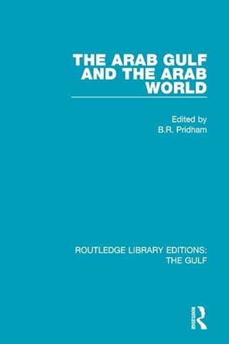Stock image for The Arab Gulf and the Arab World (Routledge Library Editions: The Gulf) for sale by Chiron Media