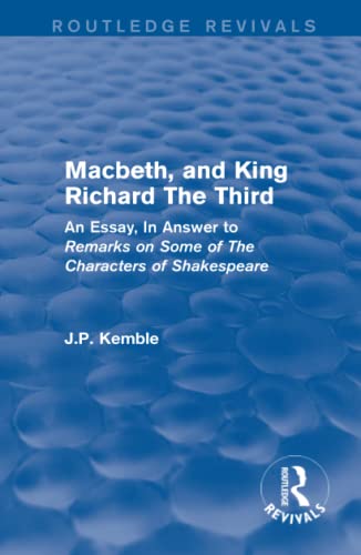 Beispielbild fr Macbeth, and King Richard The Third: An Essay, In Answer to Remarks on Some of The Characters of Shakespeare zum Verkauf von Blackwell's