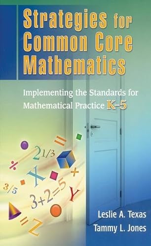 Stock image for Strategies for Common Core Mathematics: Implementing the Standards for Mathematical Practice, K-5 for sale by Chiron Media