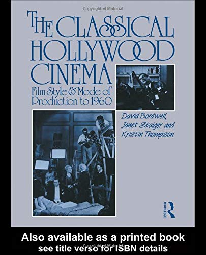 9781138126671: The Classical Hollywood Cinema: Film Style and Mode of Production to 1960