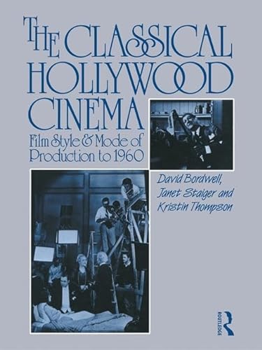 9781138126671: The Classical Hollywood Cinema: Film Style and Mode of Production to 1960