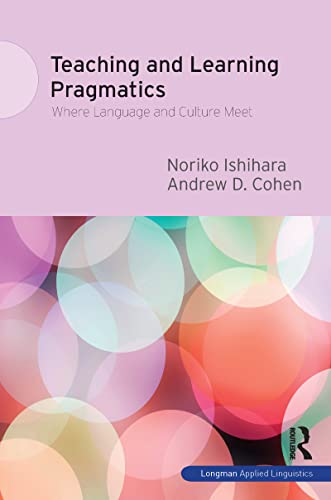 9781138126732: Teaching and Learning Pragmatics: Where Language and Culture Meet
