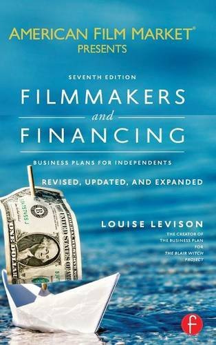 9781138126770: Filmmakers and Financing: Business Plans for Independents (American Film Market Presents)