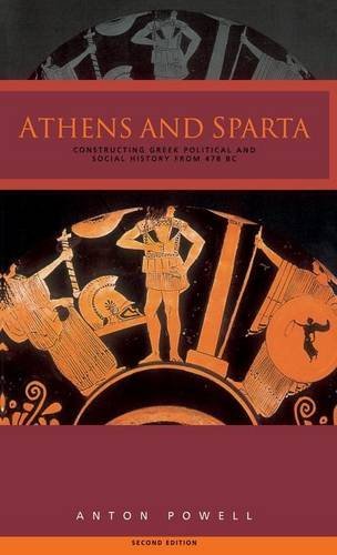 9781138127029: Athens and Sparta: Constructing Greek Political and Social History from 478 BC