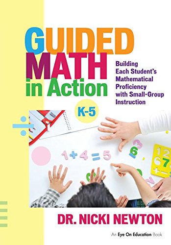 9781138127135: Guided Math in Action: Building Each Student's Mathematical Proficiency with Small-Group Instruction