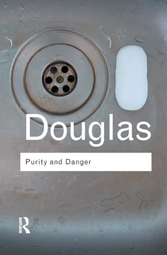 9781138127142: Purity and Danger: An Analysis of Concepts of Pollution and Taboo (Routledge Classics)