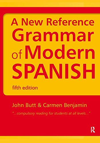 Stock image for A New Reference Grammar of Modern Spanish Butt, John and Benjamin, Carmen for sale by Aragon Books Canada