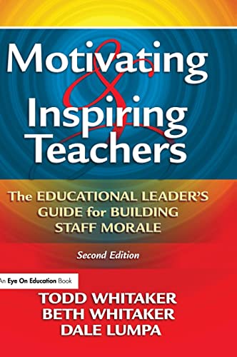 Stock image for Motivating & Inspiring Teachers: The Educational Leader's Guide for Building Staff Morale for sale by Chiron Media