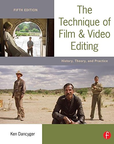 9781138127401: The Technique of Film and Video Editing: History, Theory, and Practice