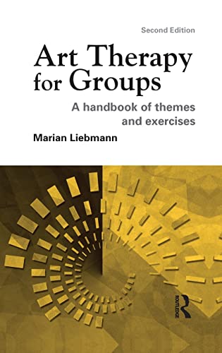 9781138127555: Art Therapy for Groups: A Handbook of Themes and Exercises