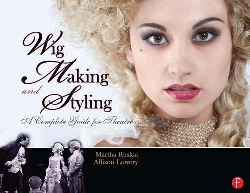 Imagen de archivo de Wig Making and Styling: A Complete Guide for Theatre & Film a la venta por dsmbooks