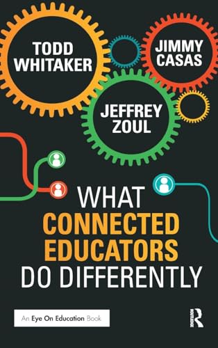 9781138127807: What Connected Educators Do Differently
